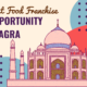 Fast Food Franchise Opportunity in Agra, UP Fast Food Franchise Opportunity in Agra, UP