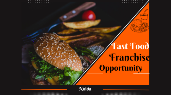 Fast Food Opportunity in Noida Fast Food Opportunity in Noida