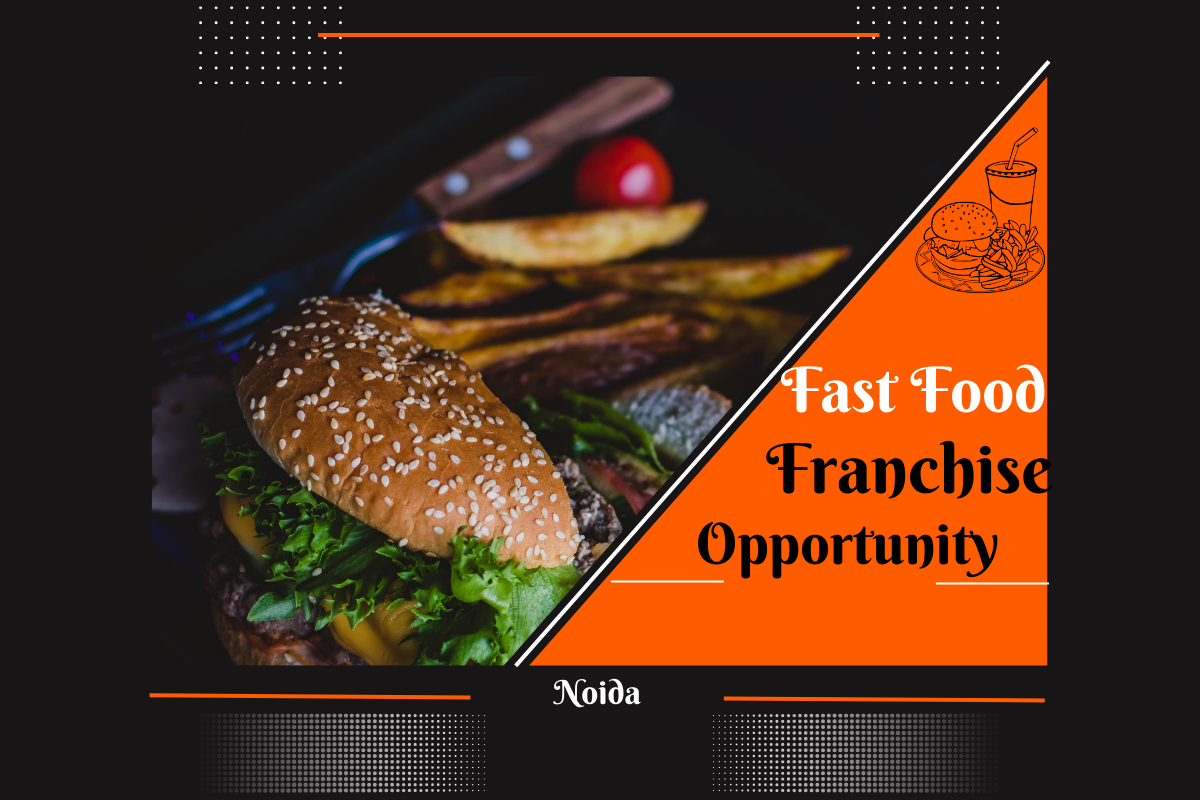 Fast Food Opportunity in Noida