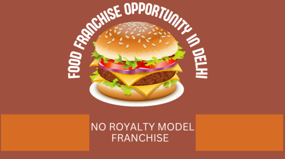 Food Franchies opp Fast Food Opportunity in Delhi