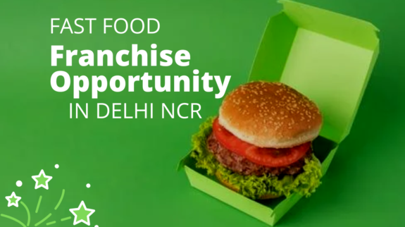 Fast Food Franchise Opportunity in Delhi NCR