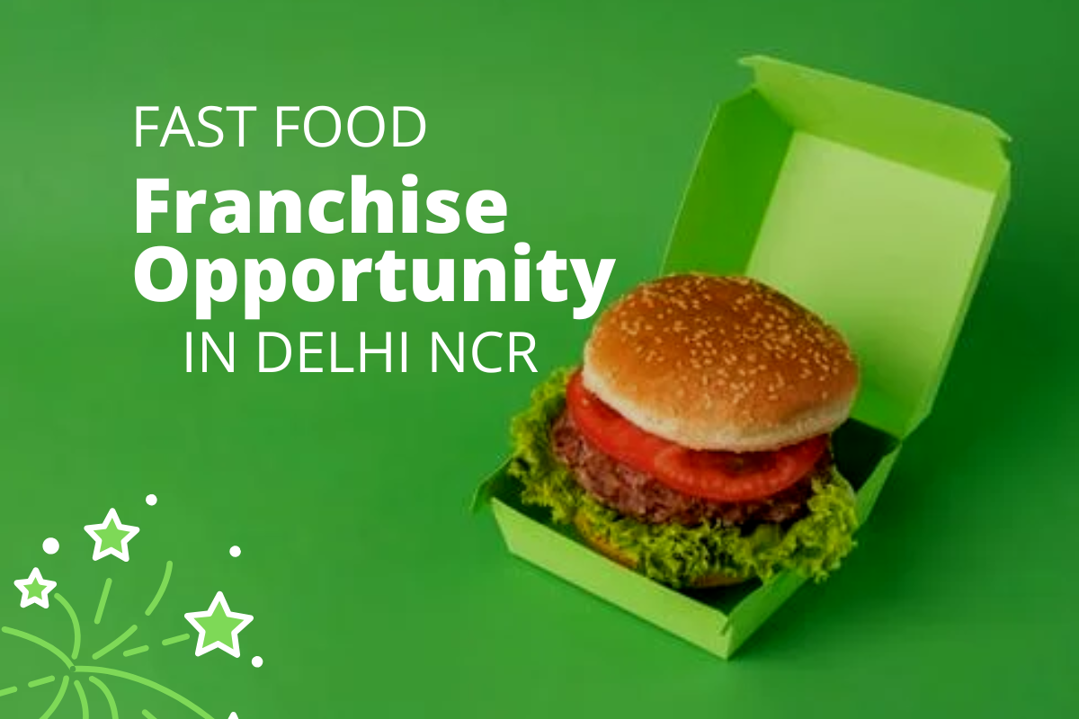 Fast Food Franchise Opportunity in Delhi NCR